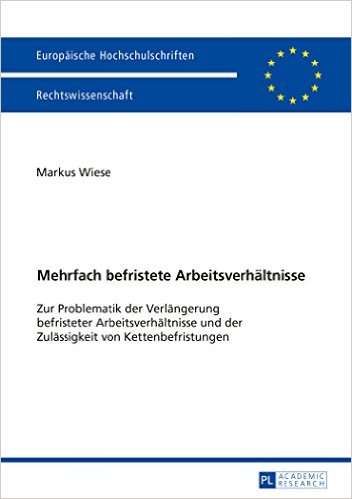 Markus Wiese Mehrfach Befristete Arbeitsverhältnisse